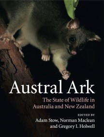 Austral Ark presents the special features and historical context of Austral biota, and explains what is being conserved and why.